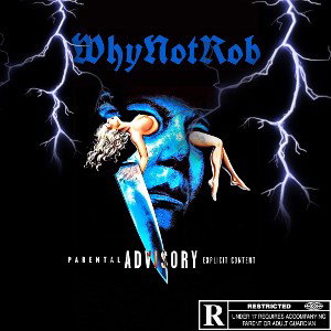 WhyNotRob - Where I Been