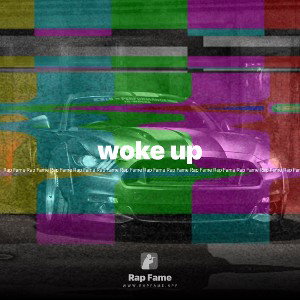 woke up