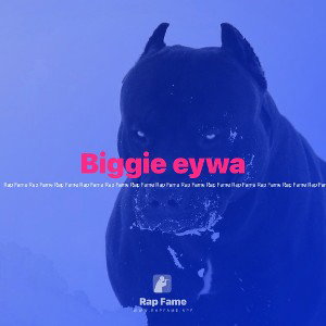 Biggie eywa