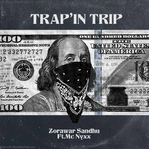 TRAP’IN TRIP || ZORAWAR Ft. MC NYXX