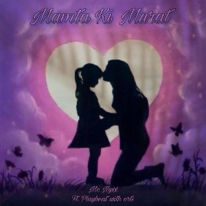MAMTA KI MURAT || MC NYXX Ft. PLAYBEAT WITH ORTS