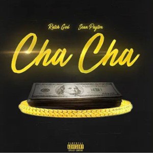 Cha Cha - Ratch God Featuring Sean Payton