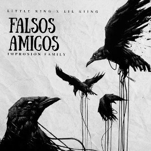 FALSOS AMIGOS WHIT Lil Kiing