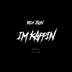 Rich Jalen - IM KAPPIN