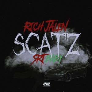 Rich Jalen x Srt Baby - SCATZ