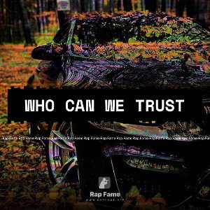 Who can we trust 