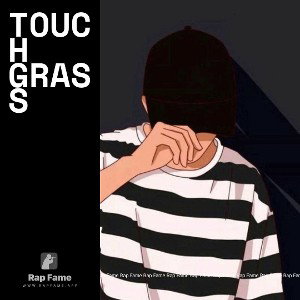 touch grass