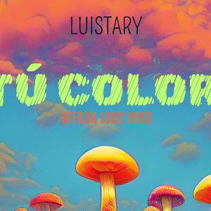 Luistary - Tú color