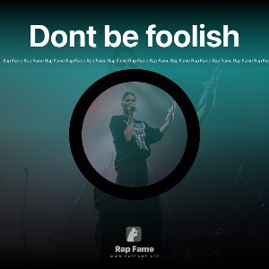 Dont be foolish