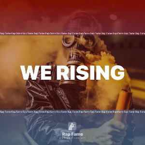 We rising