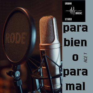 PARA BIEN O PARA MAL
