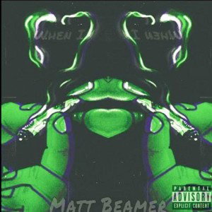 Matt Beamer- When I (Official Audio)