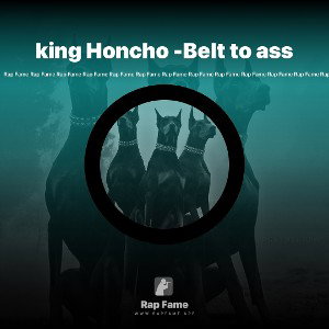 king Honcho -Belt to ass 