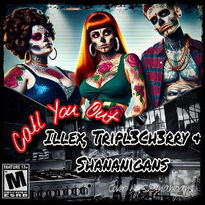 Call You Out Ft Shananigans and Tripl3ch3rry