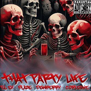That Party Life Ft. Blaze, Dewberry and Big Corleone