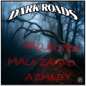 Dark Roads - Projection Collab