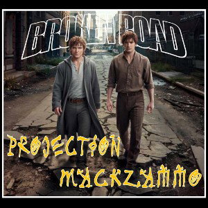Broken Road  - Projection ft. MackZammo
