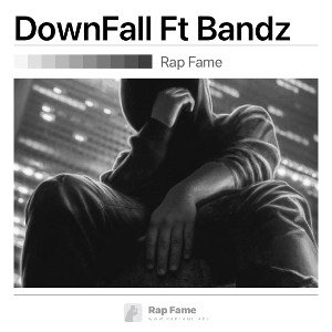 DownFall Ft Bandz