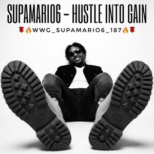 SupaMario6 - Hustle into Gain