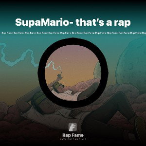 SupaMario- that’s a rap