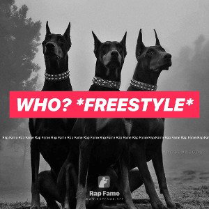Who? *FREESTYLE*