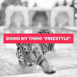 doing my thing *FREESTYLE*
