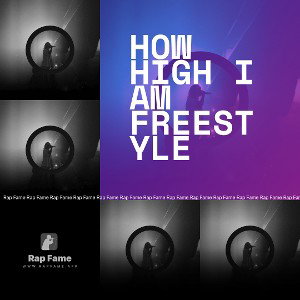 how high I am freestyle