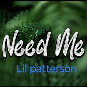 Need me