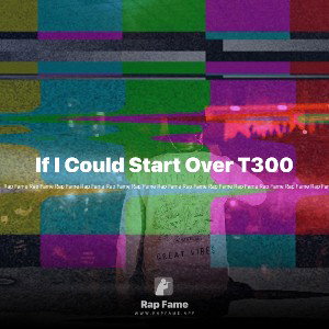 If I Could Start Over TC300
