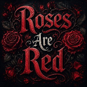 Roses Are Red