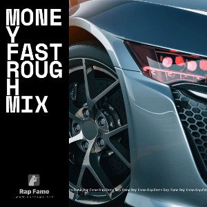 Money Fast rough mix