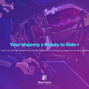 Your Majesty x Ready to Ride r