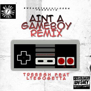 Ain’t A Gameboy REMIX