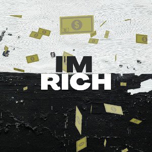 ~I'M RICH~