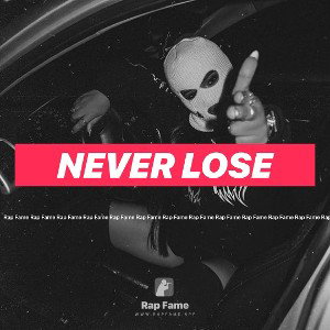 Never lose 