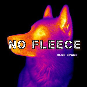 No Fleece.