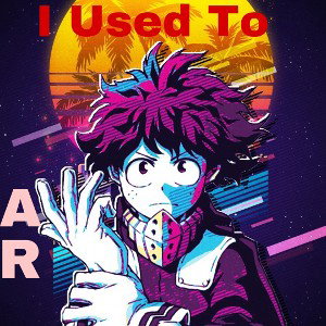 I Used To