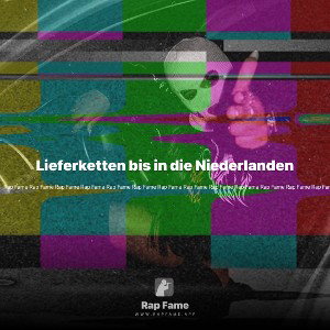 Lieferketten bis in die Niederlanden 