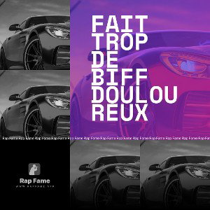 fait trop de biff douloureux 
