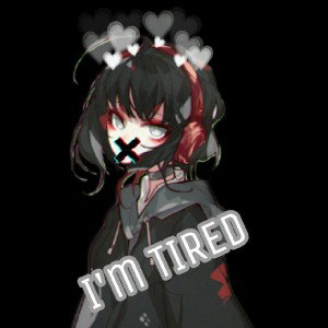  Im Tired 
