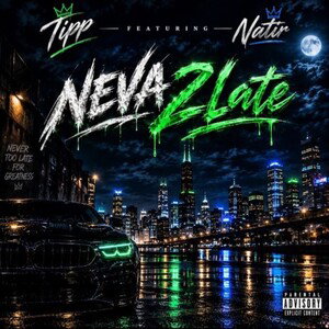 Tipp - Neva2Late Ft. Natir