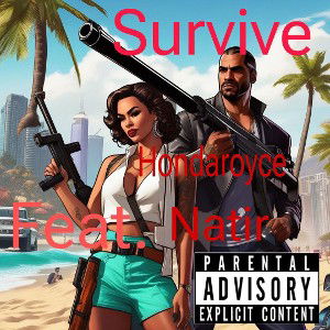 Hondaroyce - Survive(Ft)Natir