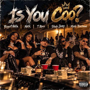 🐝 Biggest Heffa 🐝 - Is U Coo Ft. Natir x T Reece x Shady Jerry x Mark Blackman