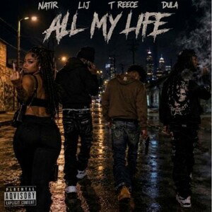 Natir All My Life Ft. T Reece x Lij x Dula