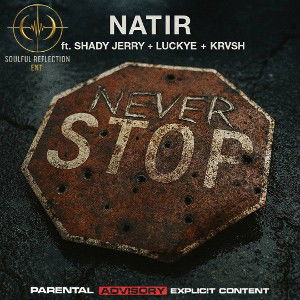 Natir-Never Stop Ft. Shady Jerry x LuckyE x Krvsh