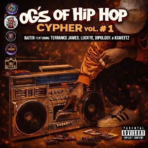 Natir - OG'S OF HIP HOP Ft. Terrance James x LuckyE x Dipology x KSweetz
