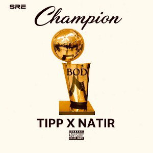Tipp- Champion Ft. Natir 