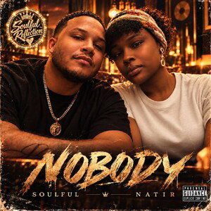 Natir - Nobody FT. Soulful