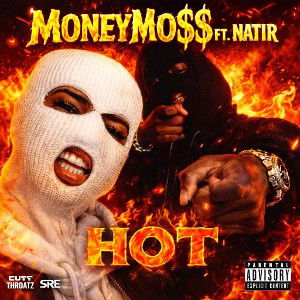 Moneymo$$ - Hot Ft. Natir