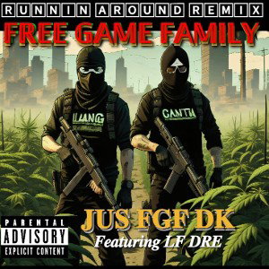 RUNNIN AROUND REMIX FT. LF DRE